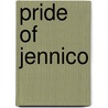Pride of Jennico door Agnes Egerton Castle