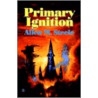 Primary Ignition by Allen M. Steele