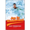 Jan in Wonderland by J. Verheyen
