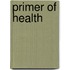 Primer of Health