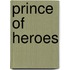 Prince Of Heroes