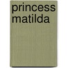 Princess Matilda door Eva Montanari
