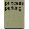 Princess Parking door Cliff Dumas