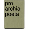 Pro Archia poeta door Marcus T. Cicero