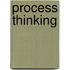 Process Thinking