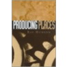 Producing Places door Raymond Hudson