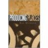 Producing Places by Raymond Hudson