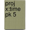 Proj X:time Pk 5 by Tony Bradman