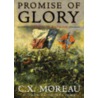 Promise of Glory door C.X. Moreau