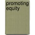 Promoting Equity