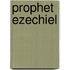 Prophet Ezechiel
