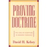 Proving Doctrine by David H. Kelsey