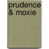 Prudence & Moxie