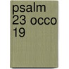 Psalm 23 Occo 19 by Unknown