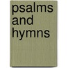 Psalms And Hymns door Onbekend