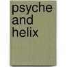Psyche And Helix by R.G. Resta