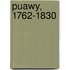 Puawy, 1762-1830