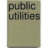 Public Utilities by Hammond Vinton Hayes
