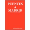 Puentes A Madrid by Fernando Fuster-Fabra