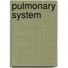 Pulmonary System by Unknown