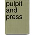 Pulpit and Press