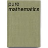 Pure Mathematics door Edward Atkins