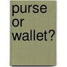 Purse Or Wallet? door Southward Et Al