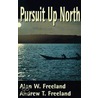 Pursuit Up North door Andrew T. Freeland