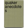 Quaker Anecdotes door Richard Pike