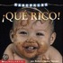 Que Rico! = Eat!