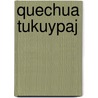 Quechua Tukuypaj door Ruben Torres