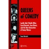 Queens Of Comedy by Susan Horowitz