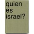 Quien Es Israel?
