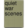 Quiet War Scenes door James Baker