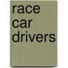 Race Car Drivers door Steele Tyler Filipek