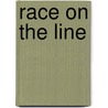 Race On The Line door Venus Green