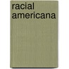 Racial Americana door John L. Jackson