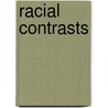 Racial Contrasts door Albert Gehring
