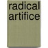 Radical Artifice