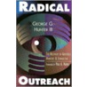 Radical Outreach by Iii Hunter George G.