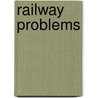 Railway Problems by William Z[ebina] Ripley