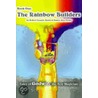 Rainbow Builders door Robert J. Ahola