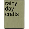 Rainy Day Crafts door Onbekend