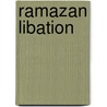 Ramazan Libation door Aurandzeb Alamgir Hashmi