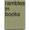 Rambles In Books door Charles F. 1828-1896 Blackburn