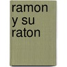 Ramon y su Raton door Margarita Robleda