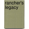 Rancher's Legacy door Max Brand