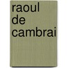Raoul de Cambrai door A. Meyer