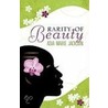 Rarity Of Beauty door Asia Marie Jackson
