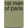 Rat Man of Paris door Paul West